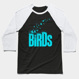 Birds - Bird Watching Baseball T-Shirt